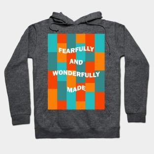 Fearfully and wonderfully made Hoodie